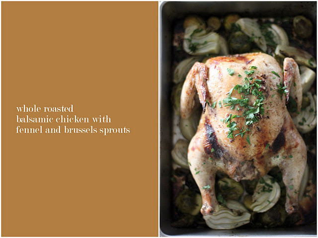 Whole Roasted Balsamic Chicken with Fennel and Brussels Sprouts