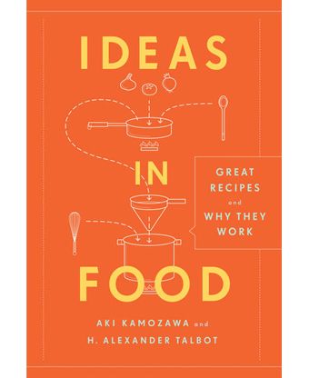 Ideas in Food: Great Recipes and Why They Work