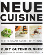 Neue Cuisine: The Elegant Tastes of Vienna: Recipes from Cafe Sabarsky, Wallse, and Blaue Gans