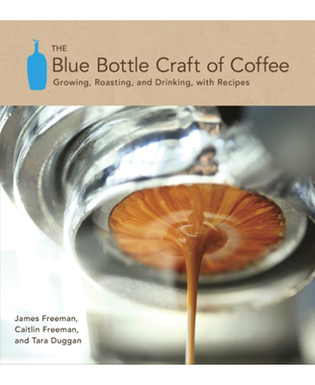 The_blue_bottle_craft_of_coffee_by_james_freeman_caitlin_freeman_tara_duggan
